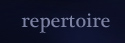 repertoire
